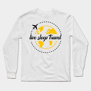 Live Sleep Travel Repeat Long Sleeve T-Shirt